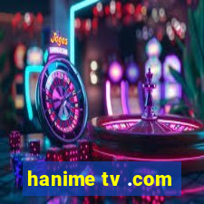 hanime tv .com